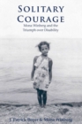 Image for Solitary Courage : Mona Winberg and the Triumph over Disability