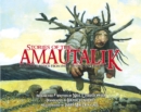 Image for Stories of the amautalik  : fantastic beings from Inuit myths and legends