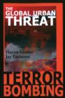 Image for Terror bombing  : the global urban threat