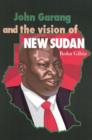 Image for John Garang : And the Vision of New Sudan