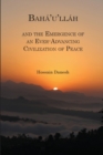 Image for Baha&#39;u&#39;llah and the Emergence of an Ever-Advancing Civilization of Peace