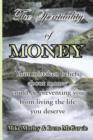 Image for The Spirituality of Money : Your Mistaken Beliefs About Money Could be Preventing You from Living the Life You Deserve