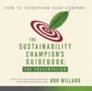 Image for The Sustainability Champion&#39;s Guidebook: The Presentation DVD : How to Transform your Company