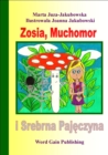 Image for Zosia, Muchomor i Srebrna Pajeczyna