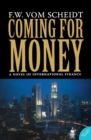 Image for Coming for Money : A Novel of International Finance