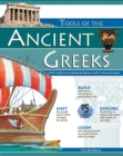Image for Tools of the Ancient Greeks: a kid&#39;s guide to the history &amp; science of life in Ancient Greece : 15 hands-on activities, build ... learn how the discoveries of ancient Greece affect us today