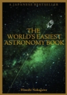 Image for The World&#39;s Easiest Astronomy Book