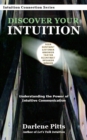 Image for Discover Your Intuition: Understanding the Power of Intuitive Communication
