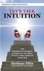 Image for Let&#39;s talk intuition: 121 questions &amp; answers to help you use more of your inner guidance every day