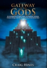 Image for Gateway of the Gods : An Investigation of Fallen Angels, the Nephilim, Alchemy, Climate Change, and the Secret Destiny of the Human Race