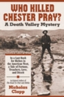 Image for Who Killed Chester Pray? : A Death Valley Mystery