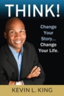 Image for Think! Change Your Story, Change Your Life