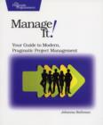 Image for Manage It! Your Guide to Modern, Pragmatic Project  Mangagement