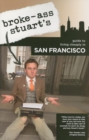 Image for Broke-Ass Stuart&#39;s Guide to Living Cheaply in San Francisco