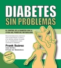Image for Diabetes Sin Problemas. EL Control de la Diabetes con la Ayuda del Poder del Metabolismo