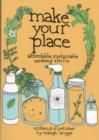 Image for Make your place  : affordable, sustainable nesting skills