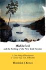 Image for Middlefield and the Settling of the New York Frontier : A Case Study of Development in Central New York, 1790-1865