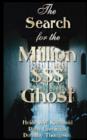 Image for The Search for the Million$$$ Dollar Ghost