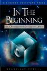 Image for In the Beginning : And Other Essays on Intelligent Design