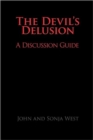 Image for The Devil&#39;s Delusion, A Discussion Guide