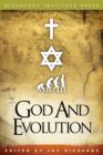 Image for God and Evolution : Protestants, Catholics, and Jews Explore Darwin&#39;s Challenge to Faith