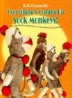 Image for Everything&#39;s Coming Up Sock Monkeys : The Art, History and Business of the American Sock Monkey