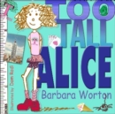 Image for Too Tall Alice