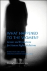 Image for What Happened to the Women? – Gender and Reparations for Human Rights Violations