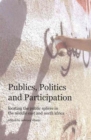 Image for Publics, Politics, and Participation – Locating the Public Sphere in the Middle East and North Africa