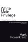Image for White Male Privilege : A Study of Racism in America 50 Years After the Voting Rights Act