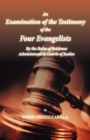 Image for An Examination of the Testimony of the Four Evangelists By the Rules of Evidence Administered in Courts of Justice