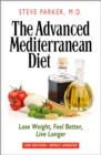 Image for Advanced Mediterranean diet: lose weight, feel better, live longer