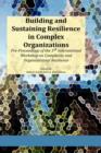 Image for Building and Sustaining Resilience in Complex Organizations