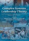 Image for Complex systems leadership theory  : new perspectives from complexity science on social and organizational effectiveness