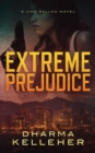 Image for Extreme Prejudice : A Jinx Ballou Novel