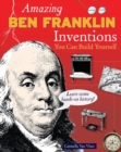 Image for Amazing Ben Franklin Inventions You Can Build Yourself