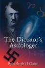 Image for The Dictator&#39;s Astrologer