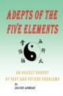 Image for Adepts of the Five Elements : An Occult Survey of Past and Future Problems