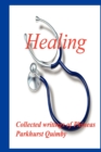 Image for Healing : Collected Writings of Phineas Parkhurst Quimby