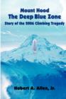 Image for Mount Hood The Deep Blue Zone Story of the 2006 Climbing Tragedy
