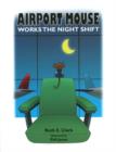 Image for Airport Mouse Works the Nightshift