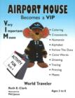 Image for Airport Mouse Becomes a VIP/VIM World Traveler