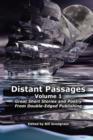Image for Distant Passages - Volume 1 : Great Short Stories and Poetry from Double-Edged Publishing