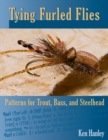 Image for Tying furled flies  : patterns for trout, bass and steelhead