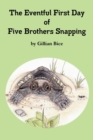 Image for The Eventful First Day of Five Brothers Snapping