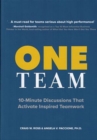 Image for One Team : 10-Minute Discussions That Activate Inspired Teamwork