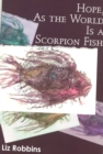 Image for Hope, as the World Is a Scorpion Fish