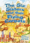 Image for The Six Sisters and Their Flying Carpets