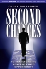 Image for Second Chances: 23 Steps to Transforming Adversity Into Opportunity