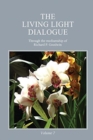 Image for The Living Light Dialogue Volume 7 : Spiritual Awareness Classes of the Living Light Philosophy